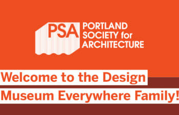 A graphic that reads welcome to the Design Museum Family with the PSA logo