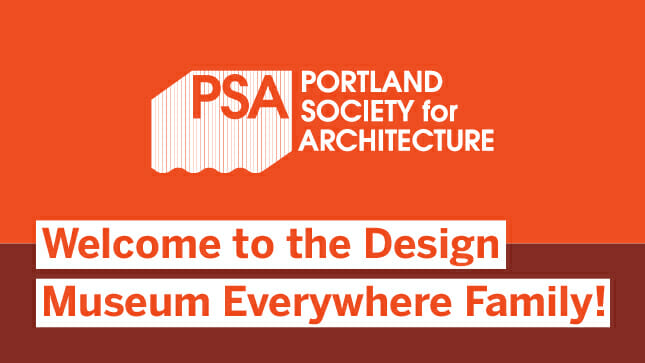 A graphic that reads welcome to the Design Museum Family with the PSA logo
