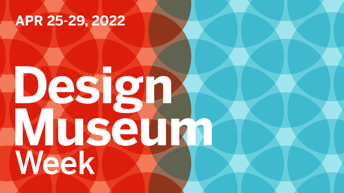 Red and blue graphic with text that reads "Apr 25-29, 2022 | Design Museum Week"